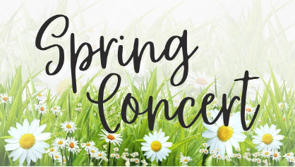 A picture of flowers with the text Spring Concert as the title