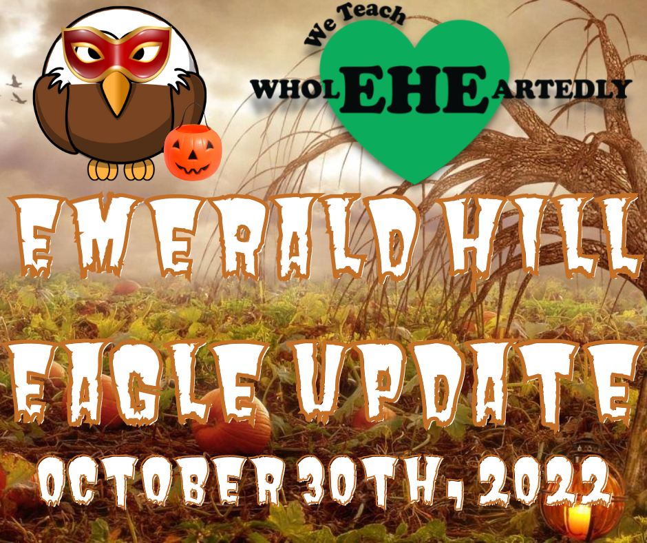 Spooky themed Emerald Hill Eagle Update for October 30th 2022