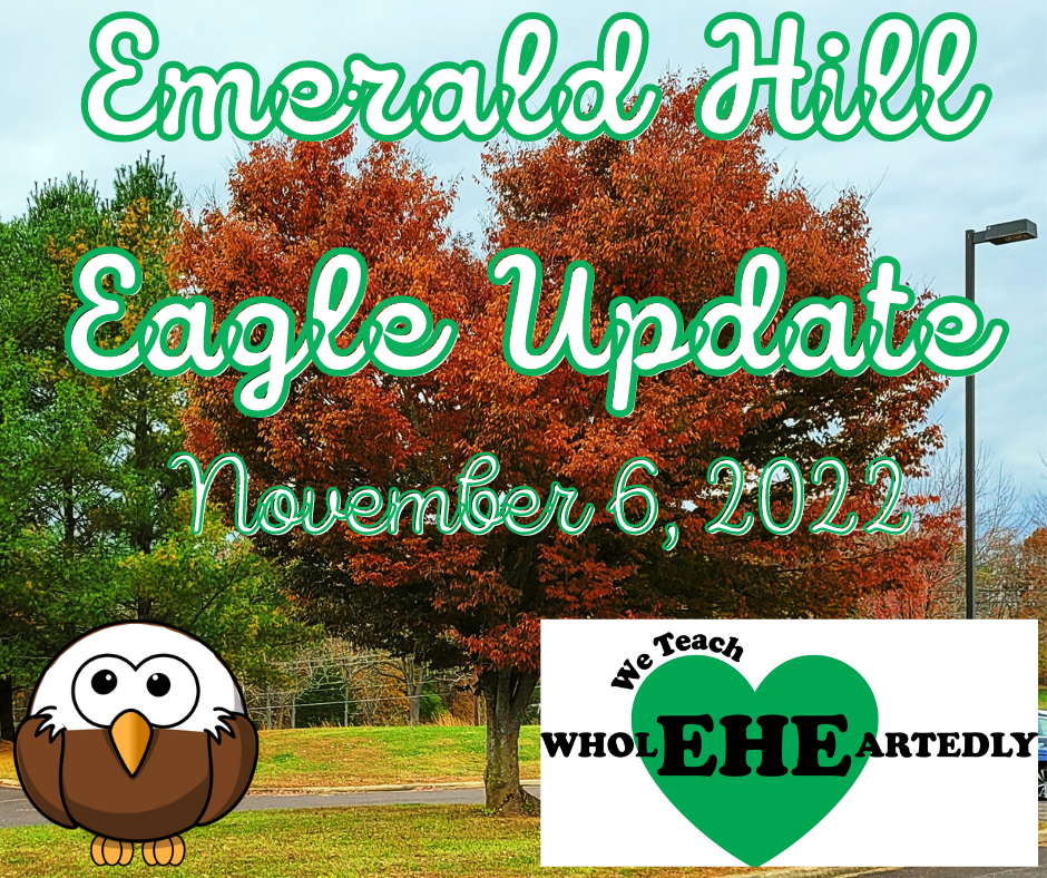 Emerald Hill Eagle Update Nov 6 2022 We Teach WholEHEartedly