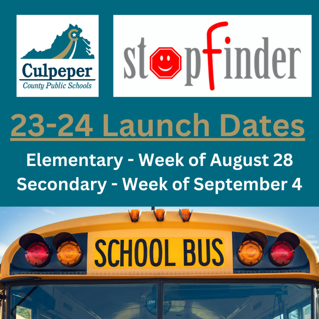 culpeper county public schools stopfinder 23 24 launch dates elementary week of august 28 secondary weeks of september 4