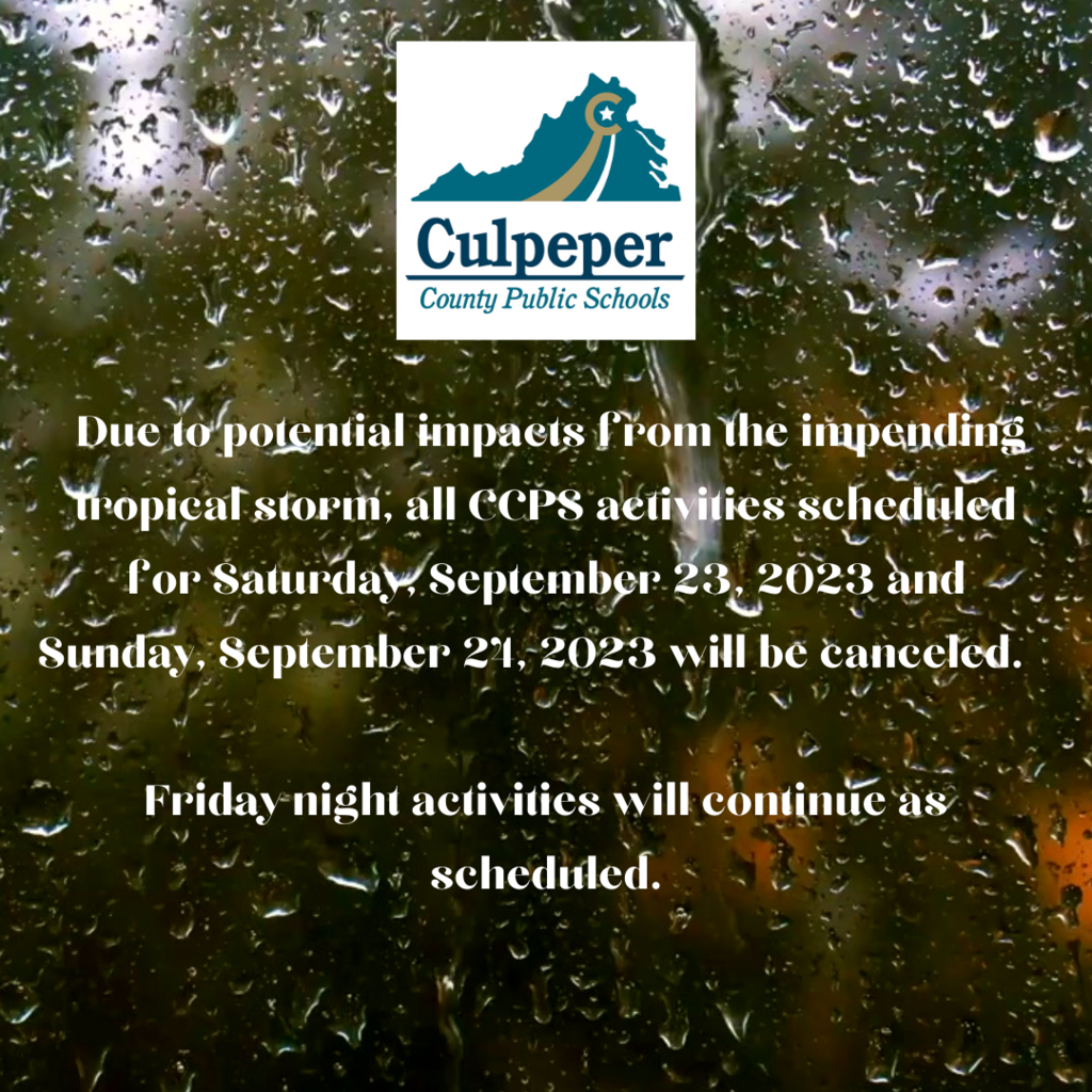 Due to potential impacts from the impending tropical storm, all CCPS activities scheduled for Saturday, September 23, 2023 and Sunday, September 24, 2023 will be canceled. Friday night activities will continue as scheduled.